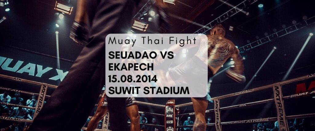 Muay Thai Fight – Seuadao vs Ekapech 15th Aug 14 Suwit Stadium