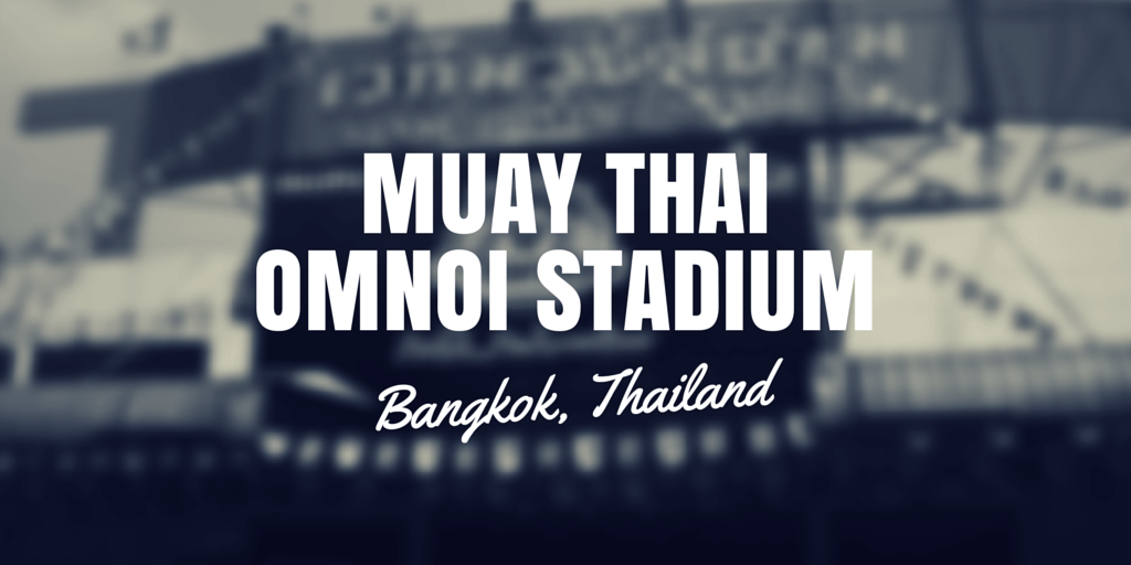 Omnoi Siam Stadium Bangkok