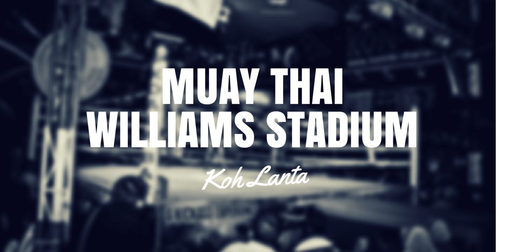 Williams Boxing Stadium Koh Lanta